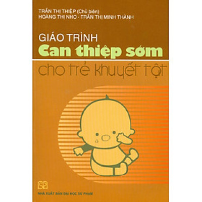 Giáo Trình Can Thiệp Sớm Cho Trẻ Khuyết Tật (Bản in năm 2022)