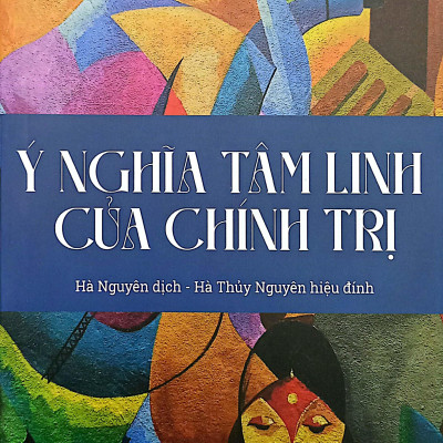 Ý Nghĩa Tâm Linh Của Chính Trị