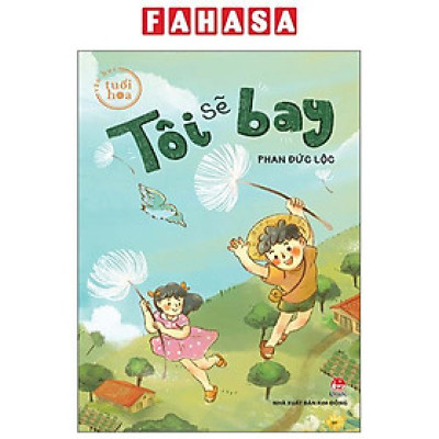 Sách - Văn Học Tuổi Hoa - Tôi Sẽ Bay