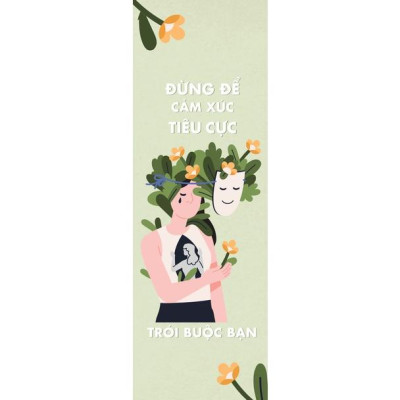 Sách Đừng Để Cảm Xúc Tiêu Cực Trói Buộc Bạn - Bản Quyền