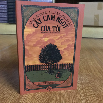 Văn học kinh điển Brazil: CÂY CAM NGỌT CỦA TÔI - José Mauro de Vasconcelos (tặng kèm bookmark)