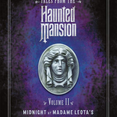 Disney Tales From The Haunted Mansion: Volume II Midnight At Madame Leota