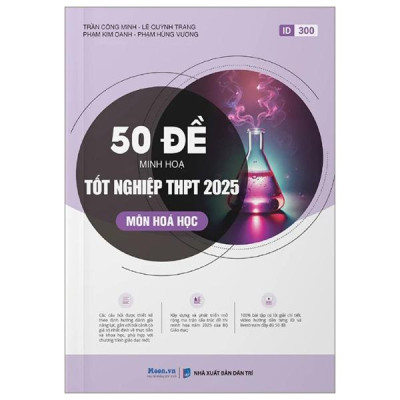 Sách - 50 Đề Minh Họa Tốt Nghiệp THPT 2025 - Môn Hóa Học