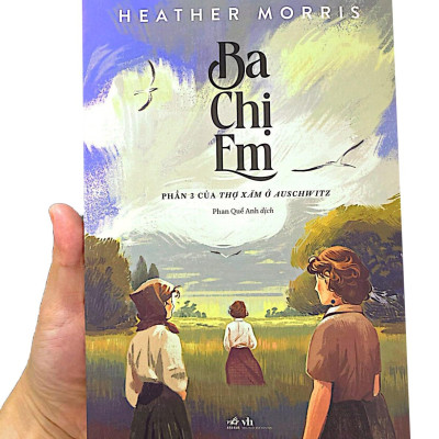 Sách - Ba Chị Em - Phần 3 Của Thợ Xăm Ở Auschwitz