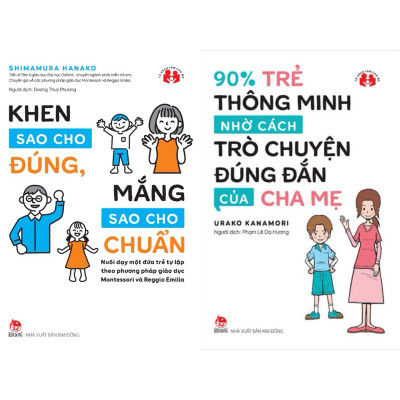 Bộ sách nuôi dạy con thông minh tự lập (90% trẻ thông minh nhờ cách trò chuyện + Khen sao cho đúng)