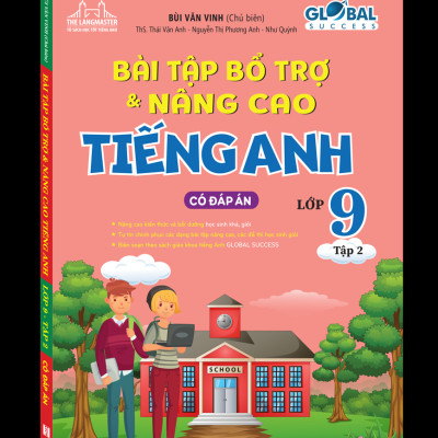 Sách - Global Success - Bài Tập Bổ Trợ & Nâng Cao Tiếng Anh Lớp 9 - Tập 2 (Có Đáp Án)