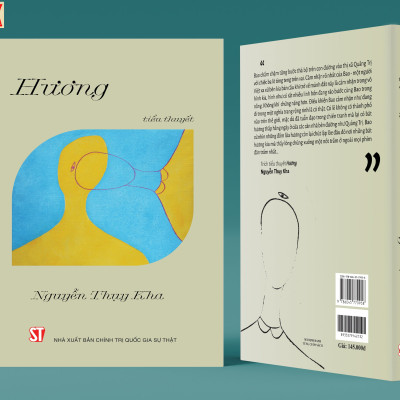 HƯƠNG (tiểu thuyết 2022) - Nguyễn Thụy Kha  - NXB Chính Trị Quốc Gia Sự Thật