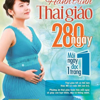 Hành Trình Thai Giáo 280 Ngày - Mỗi Ngày Đọc Một Trang (Tái Bản 2023)