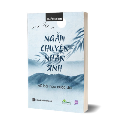 Sách - Ngẫm chuyện nhân sinh: 40 bài học cuộc đời