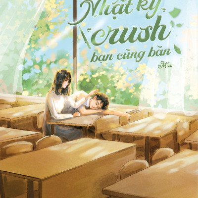 Nhật Ký Crush Bạn Cùng Bàn - Bản Đặc Biệt - Tặng Kèm Bookmark Bồi Cứng + Poster Lịch 2025 A3