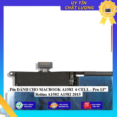 Pin dùng cho MACBOOK A1582 6 CELL - Pro 13" Retina A1502 A1582 2015 - Hàng Nhập Khẩu New Seal