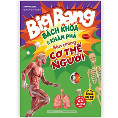 Sách Big Bang - Bách Khoa Và Khám Phá Bên Trong Cơ Thể Người - Megabook