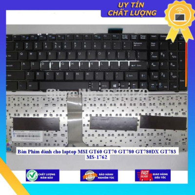Bàn Phím dùng cho laptop MSI GT60 GT70 GT780 GT780DX GT783 MS-1762 - TỐT - CÓ ĐÈN - Hàng Nhập Khẩu New Seal
