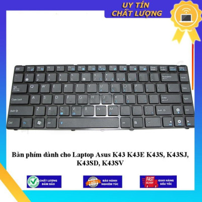 Bàn phím dùng cho Laptop Asus K43 K43E K43S K43SJ K43SD K43SV - Hàng Nhập Khẩu New Seal