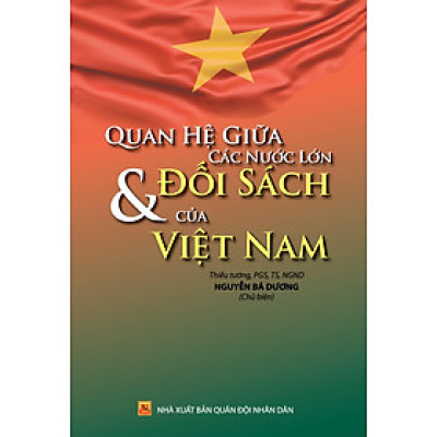 Quan Hệ Giữa Các Nước Lớn Và Đối Sách Của Việt Nam