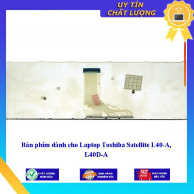Bàn phím dùng cho Laptop Toshiba Satellite L40-A L40D-A  - Hàng Nhập Khẩu New Seal