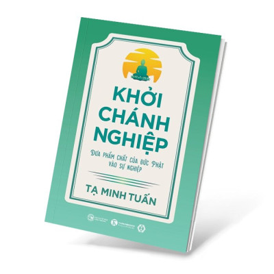 Sách Khởi Chánh Nghiệp – Tạ Minh Tuấn - Đưa phẩm chất Đức Phật vào sự nghiệp | Inti Books