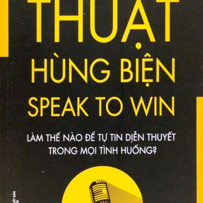 Thuật Hùng Biện - Speak To Win