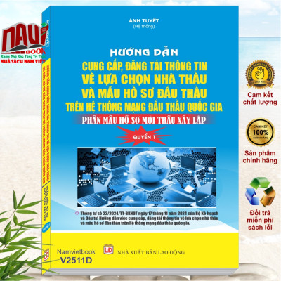 Bộ 2 cuốn sách Đấu Thầu mới 2024: Hướng Dẫn Cung Cấp, Đăng Tải Thông Tin về Lựa chọn Nhà Thầu và Mẫu Hồ Sơ Đấu Thầu Trên Hệ Thống Mạng Đấu Thầu Quốc Gia – Thông tư 22/2024/TT-BKHĐT (V2513D)