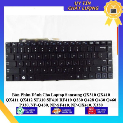 Bàn Phím dùng cho Laptop Samsung QX310 QX410 QX411 QX412 SF310 SF410 RF410 Q330 Q428 Q430 Q460 P330, NP-Q430, NP-SF410 - Hàng Nhập Khẩu New Seal