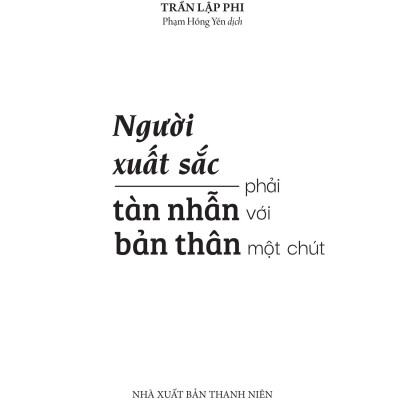 Người Xuất Sắc Phải Tàn Nhẫn Với Bản Thân Một Chút