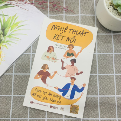 Nghệ Thuật Kết Nối: Cách Tạo Ấn Tượng Để Kết Giao Khéo Léo