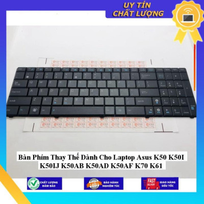 Bàn Phím dùng cho Laptop Asus K50 K50I K50IJ K50AB K50AD K50AF K70 K61 - Hàng Nhập Khẩu New Seal