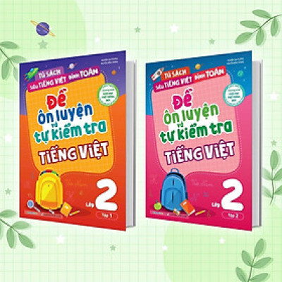 Sách - Đề Ôn Luyện Và Tự Kiểm Tra Tiếng Việt Lớp 2 - Combo 2 Cuốn - Megabook
