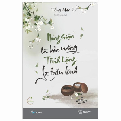 Sách - Nóng Giận Là Bản Năng - Tĩnh Lặng Là Bản Lĩnh