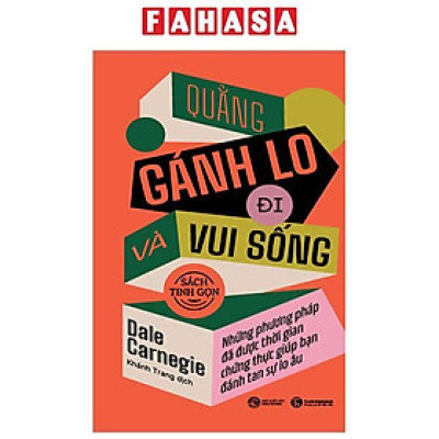 Sách - Quẳng Gánh Lo Đi Và Vui Sống - Sách Tinh Gọn