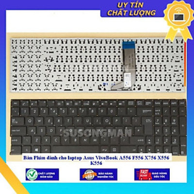 Bàn Phím dùng cho laptop Asus VivoBook A556 F556 X756 X556 K556 - Hàng Nhập Khẩu New Seal