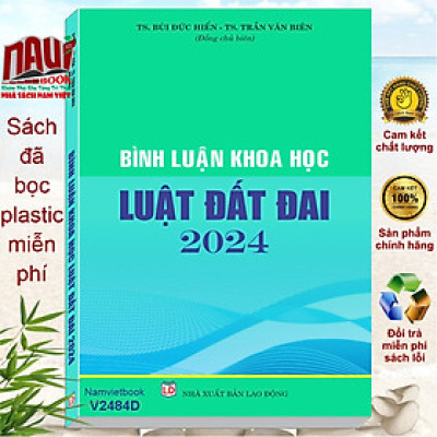 Sách Bình Luận Khoa Học Luật Đất Đai 2024 – TS. Bùi Đức Hiển – TS. Trần Văn Biên (V2484D)