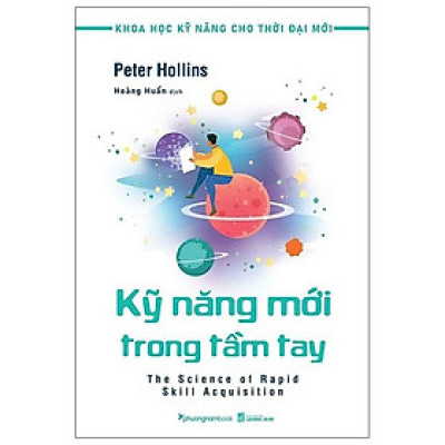 Khoa Học Kỹ Năng Cho Thời Đại Mới - Kỹ Năng Mới Trong Tầm Tay