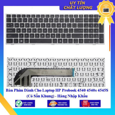 Bàn Phím dùng cho Laptop HP Probook 4540 4540s 4545S (Có Sẵn Khung)  - Hàng Nhập Khẩu New Seal