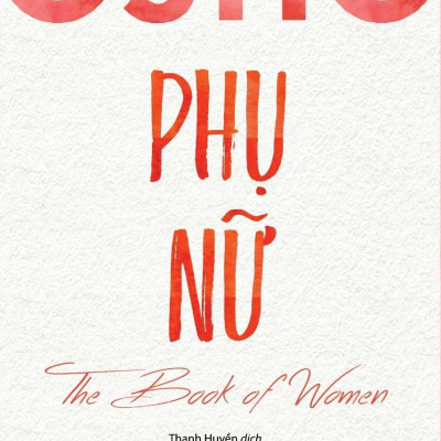 Osho Phụ Nữ - The Book Of Women (Tái Bản 2024)