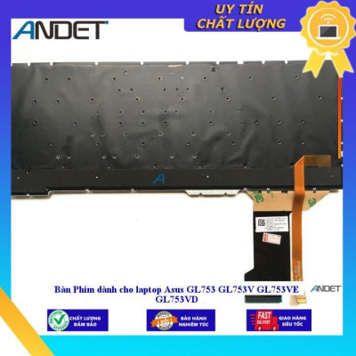 Bàn Phím dùng cho laptop Asus GL753 GL753V GL753VE GL753VD - Hàng Nhập Khẩu New Seal
