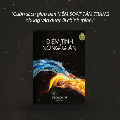 Điềm Tĩnh Và Nóng Giận - Tạ Quốc Kế - Giang Lê dịch - (bìa mềm)