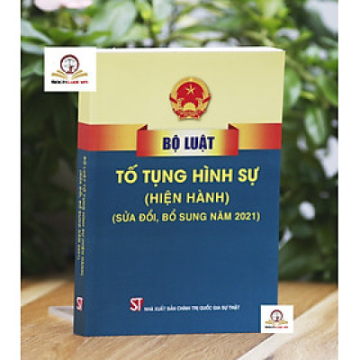Sách Bộ luật Tố tụng Hình Sự Hiện Hành - Tái Bản Năm 2021 (NXB Chính Trị Quốc Gia Sự Thật)