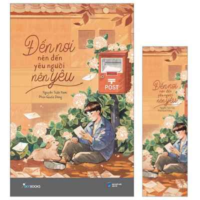 Sách - Đến Nơi Nên Đến Yêu Người Nên Yêu - Tặng Kèm Bookmark + Chữ Kí Tác Giả