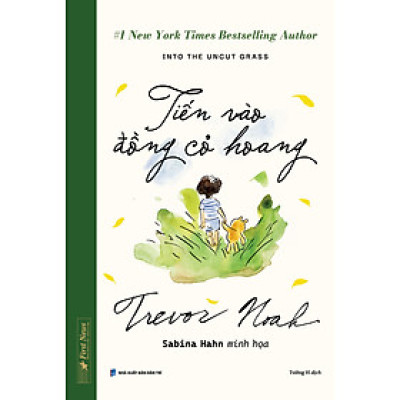 Sách Tiến Vào Đồng Cỏ Hoang (Bìa cứng) - First News