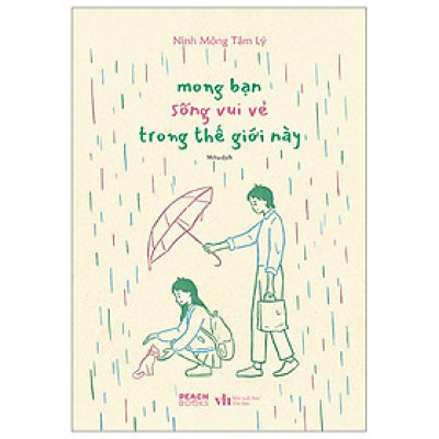 Mong Bạn Sống Vui Vẻ Trong Thế Giới Này