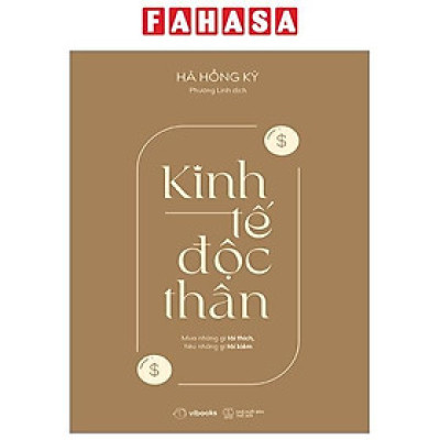 Kinh Tế Độc Thân - Mua Những Gì Tôi Thích, Tiêu Những Gì Tôi Kiếm