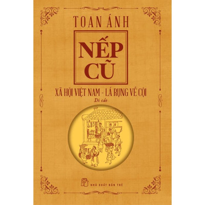 Nếp Cũ - Xã Hội Việt Nam - Lá Rụng Về Cội