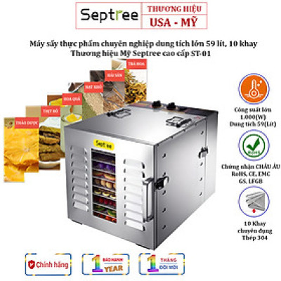 Máy sấy thực phẩm chuyên nghiệp dung tích lớn 59 lít, có tới 10 khay inox, Thương hiệu Mỹ Septree cao cấp ST-01 - HÀNG CHÍNH HÃNG, BẢO HÀNH 12 THÁNG