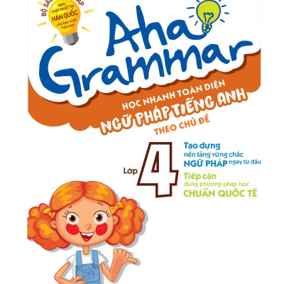 Aha Grammar Học Nhanh Toàn Diện Ngữ Pháp Tiếng Anh Lớp 4 Theo Chủ Đề