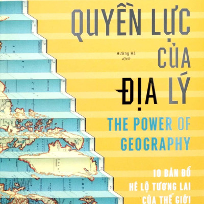 Quyền Lực Của Địa Lý - The Power Of Geography