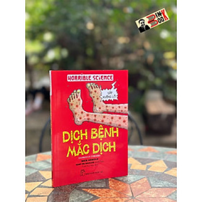 HORRIBLE SCIENCE - DỊCH BỆNH MẮC DỊCH - Nick Arnold; Minh họa: Tony De Saulles - NXB Trẻ