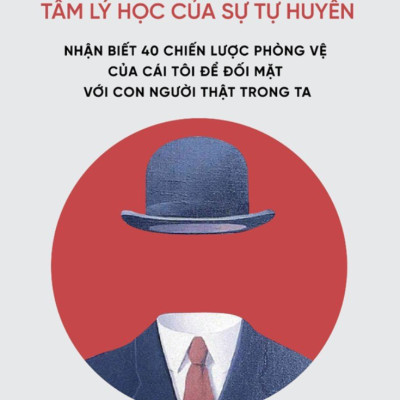 Trốn Và Tìm - Tâm Lý Học Của Sự Tự Huyễn _AL