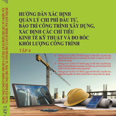 Hướng Dẫn Xác Định Quản Lý Chi Phí Đầu Tư, Bảo Trì Công Trình Xây Dựng, Xác Định Các Chỉ Tiêu Kinh Tế Kỹ Thuật Và Đo Bóc Khối Lượng Công Trình 