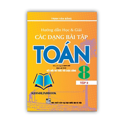 Sách - Hướng dẫn học và giải các dạng bài tập toán 8 - tập 2 ( biên soạn theo chương trình GDPT mới ) ( kết nối )